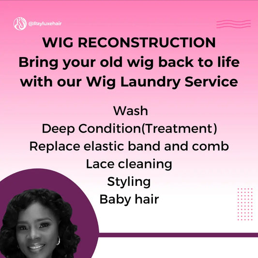 Wig Reconstruction wig laundry Ray Luxe Hair