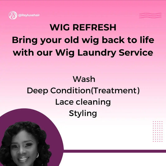 Wig Refresh  Service Ray Luxe Hair